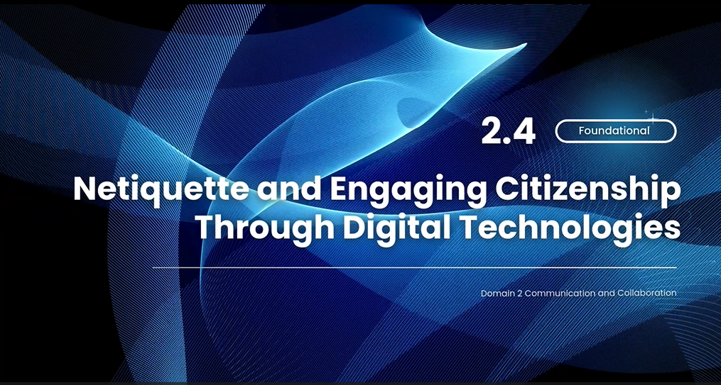2.4 Netiquette and engaging citizenship through digital technologies